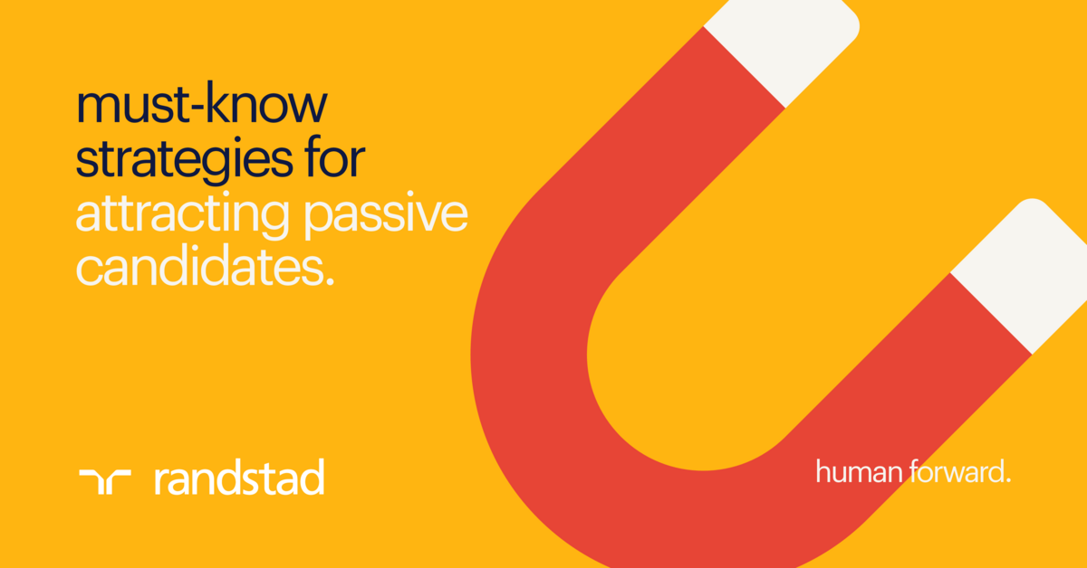 Strategies To Attract Passive Candidates | Randstad